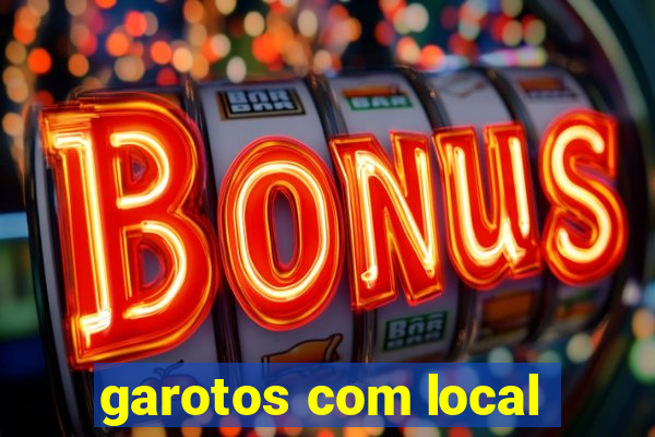 garotos com local